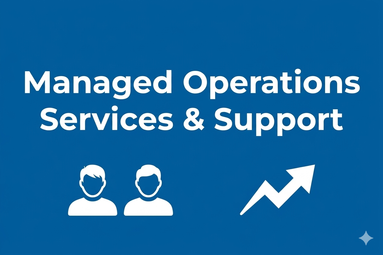 Managed Operations Services and Support